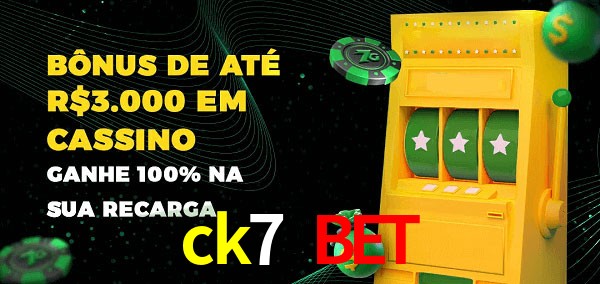 ck7 bet melhor bônus de depósito